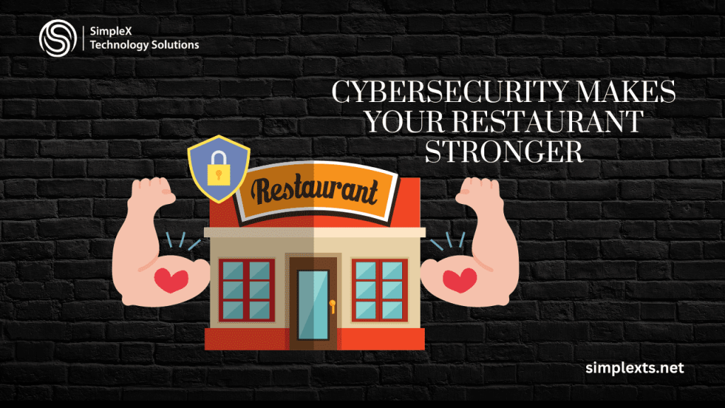 Cybersecurity Makes Your Restaurant Stronger