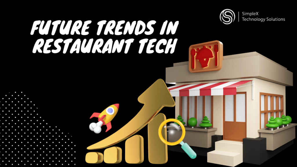 Future Trends in Restaurant Tech