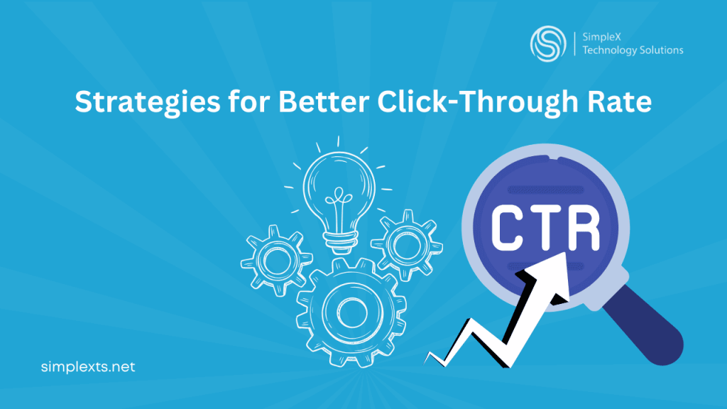 Strategies for better Click through rate ( CTR)