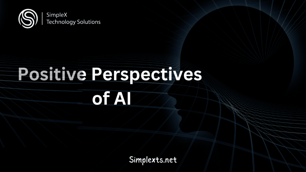 Positive perspectives of AI